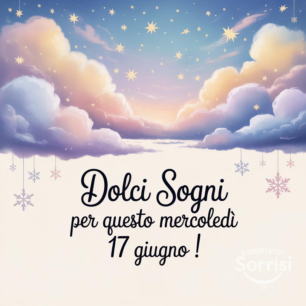 Dolci sogni per questo mercoledì 17 giugno !